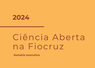 Fórum lança Sumário Executivo da Ciência Aberta na Fiocruz 2024  