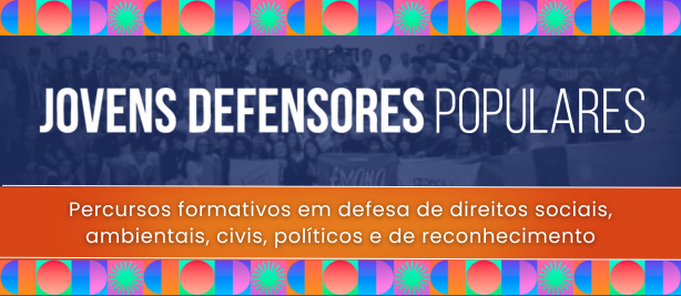 Jovens Defensores Populares: formação em direitos para jovens de periferia