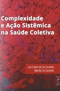 Complexidade e Ação Sistêmica na Saúde Coletiva