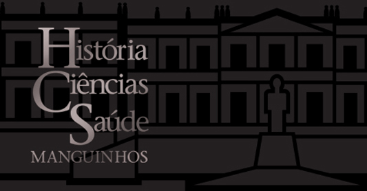 História, Ciências e Saúde Manguinhos