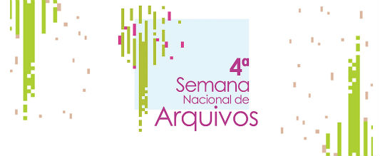 Quarta semana nacional de arquivos