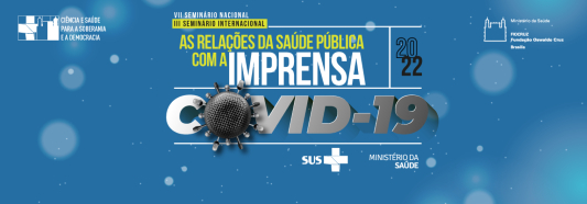 As relações da Saúde Pública com a Imprensa - Covid-19