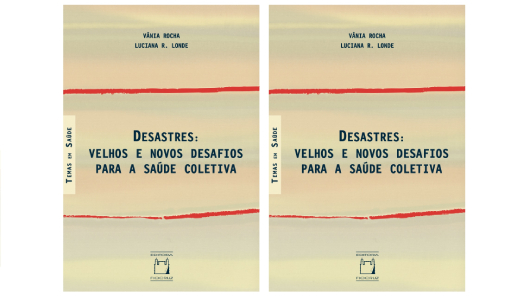 LIVRO | Desastres: novos e velhos desafios para a saúde coletiva