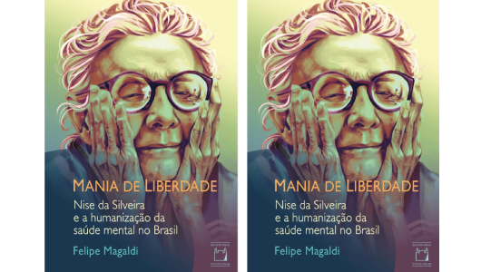 Mania de Liberdade: Nise da Silveira