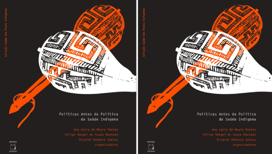 Livro: Políticas Antes da Política de Saúde Indígena