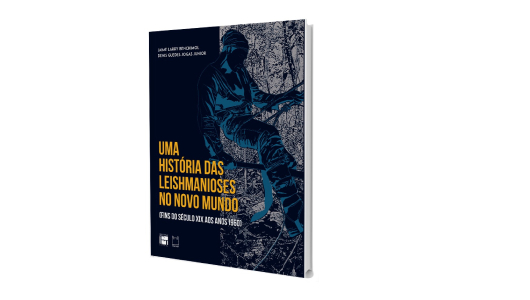 Livro: Uma História das Leishmanioses no Novo Mundo