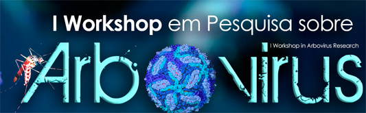 Primeiro workshop em pesquisa sobre arbovirus