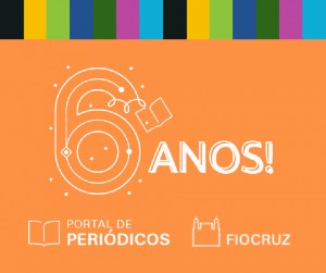 Seis anos Portal de Periódicos Fiocruz
