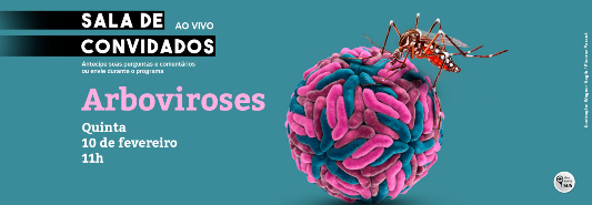 Sala de Convidados - Arboviroses