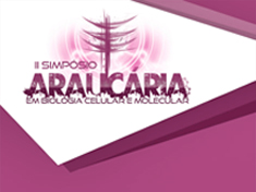 2º Simpósio Araucária em Biologia Celular e Molecular