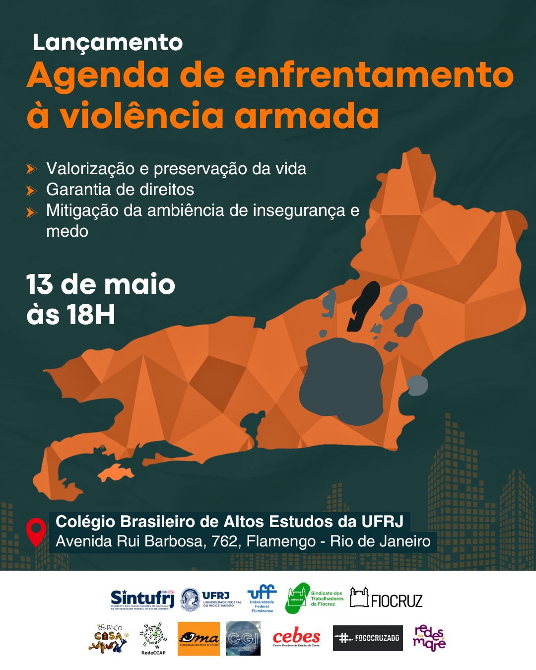 Será realizado amanhã, terça-feira (13), às 18h, no Colégio Brasileiro de Altos Estudos da Universidade Federal do Rio de Janeiro (UFRJ), o lançamento oficial da Agenda de Enfrentamento à Violência Armada no Rio de Janeiro. Na imagem temos o mapa do Rio de Janeiro na Cor laranja com uma ilustração de um borrão de mão cinza e preto marcando o mapa. 