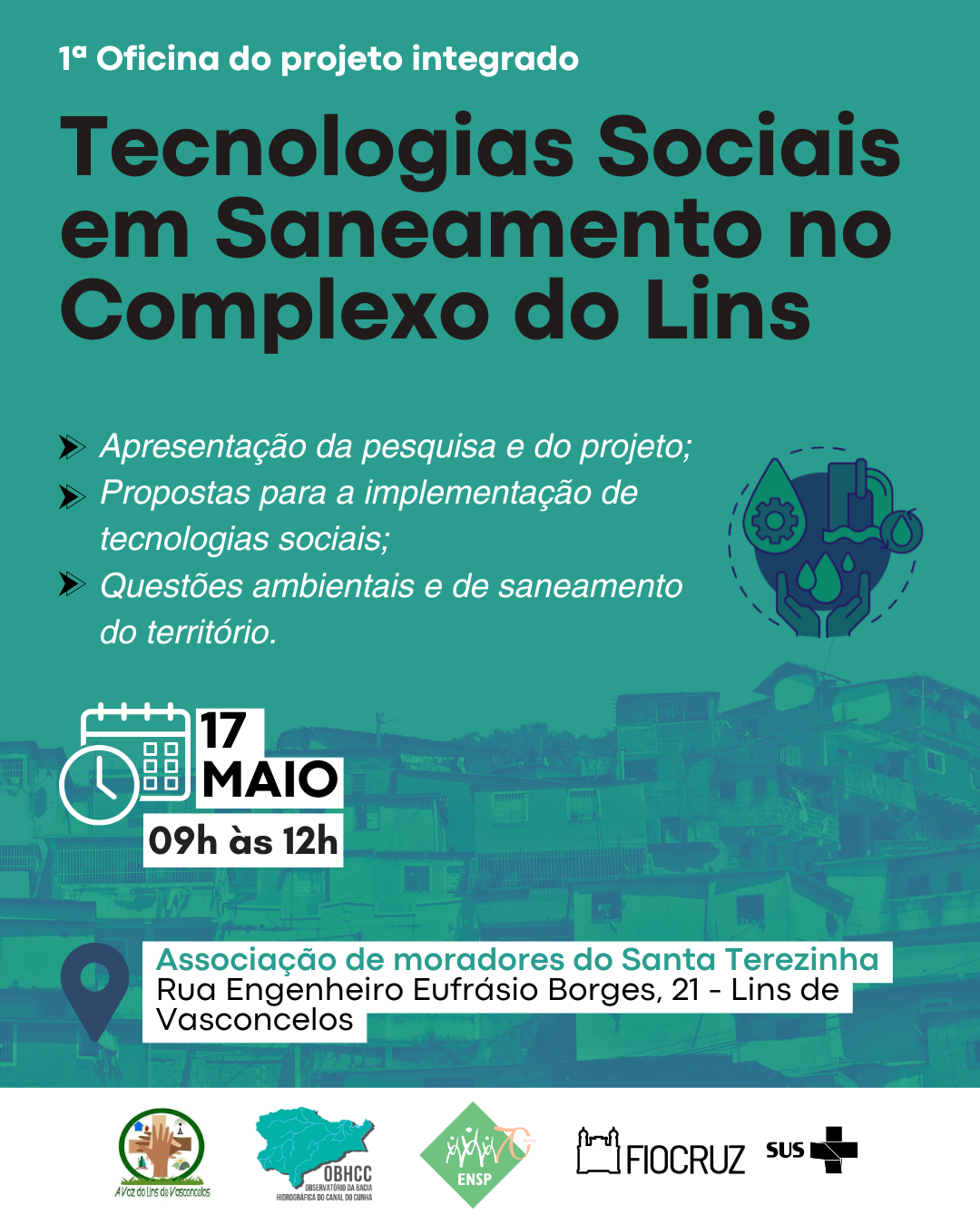 1ª Oficina do projeto integrado Tecnologias Sociais em Saneamento no Complexo do Lins. Na arte de fundo azul, uma imagem de casas em tom azul e um sistema de saneamento ilustrado.