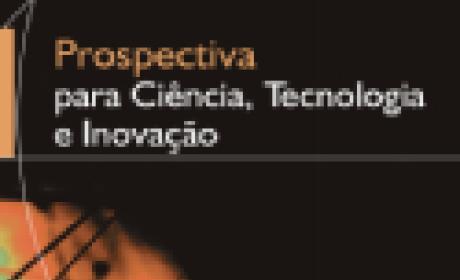 Livro: Prospectiva para Ciência, Tecnologia e Inovação Livro: Prospectiva para Ciência, Tecnologia e Inovação