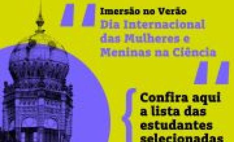 Banner amarelo com a torre do Castelo Mourisco da Fiocruz no canto inferior esquerdo do banner, envolta da torre há um círculo lilás. No centro do banner está escrito: Imersão no Verão, Dia Internacional das Mulheres e Meninas na Ciência. Confira aqui a lista das estudantes selecionadas. 