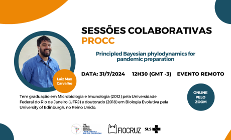 Imagem mostra próxima sessão colaborativa do PROCC, dia 31 de julho, 12h30 com o pesquisador Luiz Max Carvalho