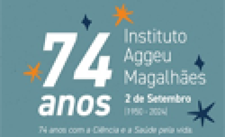 74 anos - Instituto Aggeu Magalhães