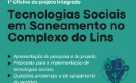 1ª Oficina do projeto integrado Tecnologias Sociais em Saúde na Bacia Hidrográfica do Canal do Cunha no Complexo do Lins 1ª Oficina do projeto integrado Tecnologias Sociais em Saúde na Bacia Hidrográfica do Canal do Cunha no Complexo do Lins