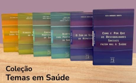 Coleção Temas em Saúde Livros da Coleção Temas em Saúde