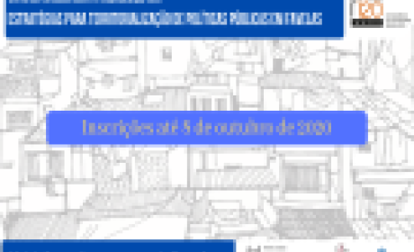 Inscrições abertas: Desenvolvimento Profissional em Estratégias para Territorialização de Políticas Públicas em Favelas Inscrições abertas: Desenvolvimento Profissional em Estratégias para Territorialização de Políticas Públicas em Favelas