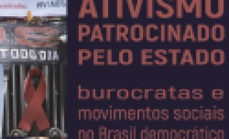 Livro | Ativismo Patrocinado pelo Estado: burocratas e movimentos sociais no Brasil democrático Livro | Ativismo Patrocinado pelo Estado: burocratas e movimentos sociais no Brasil democrático