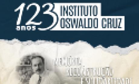 Imagem: IOC/Fiocruz 123 anos Instituto Oswaldo Cruz