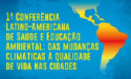 Evento é uma realização do Instituto Oswaldo Cruz (IOC/Fiocruz), em parceria com o Núcleo Latino Americano da Urban Climate Change Research Network (Arte: Jefferson Mendes) 1ª Conferência Latino-Americana de Saúde e Educação Ambiental: das mudanças climáticas à qualidade de vida nas cidades
