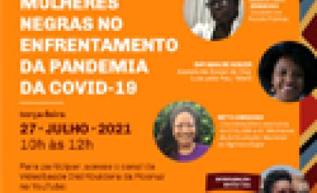 Mulheres negras no enfrentamento da pandemia da Covid-19 Evento Mulheres negras no enfrentamento da pandemia da Covid-19
