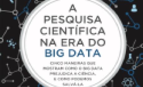 Livro: A Pesquisa Científica na Era do Big Data Livro: A Pesquisa Científica na Era do Big Data