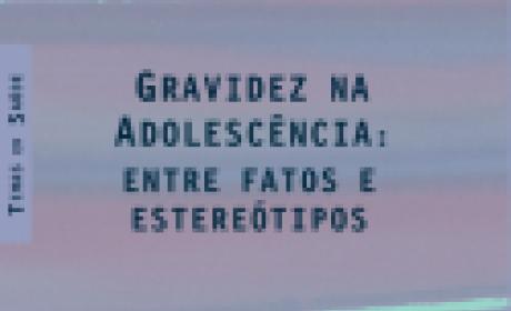 LIVRO | Gravidez na Adolescência: entre fatos e estereótipos LIVRO | Gravidez na Adolescência: entre fatos e estereótipos