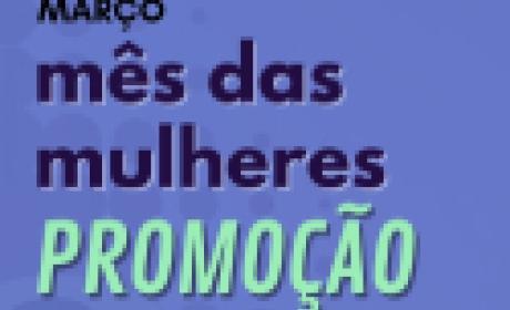 Ação Promocional Mês das Mulheres 2021 Ação Promocional Mês das Mulheres 2021
