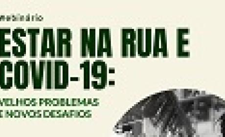 Webinário debaterá cuidado à população em situação de rua no contexto da Covid-19 Webinário debaterá cuidado à população em situação de rua no contexto da Covid-19
