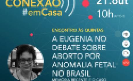 Imagem: COC Encontro às quintas - A eugenia no debate sobre aborto por anomalia fetal no Brasil: memória recente e o caso da Síndrome Congênita do Zika.