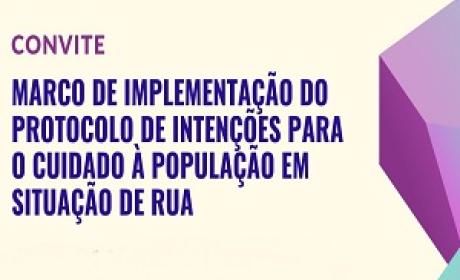 Marco de implementação do protocolo de intenções para o cuidado à população em situação de rua