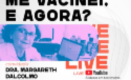 Me vacinei, e agora?