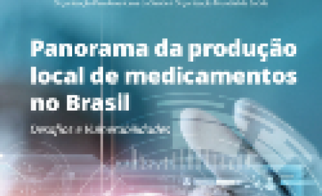 Panorama da produção de medicamentos no Brasil