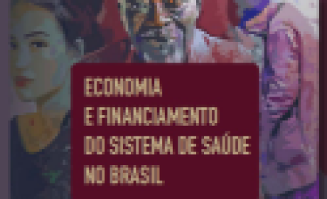 Imagem: divulgação Economia e Financiamento do Sistema de Saúde no Brasil