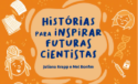 Imagem: Icict Histórias para inspirar futuras cientistas