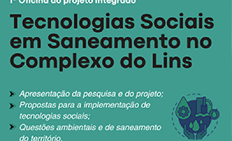 1ª Oficina do projeto integrado Tecnologias Sociais em Saúde na Bacia Hidrográfica do Canal do Cunha no Complexo do Lins