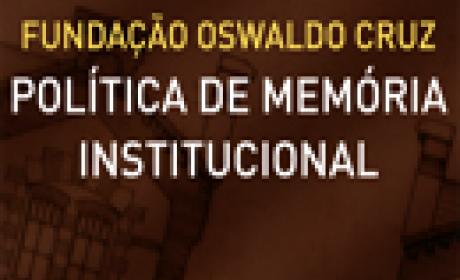 Política de Memória Institucional da Fiocruz