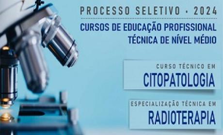Imagem: Divulgação Cursos de Educação Profissional Técnica de Nível Médio: Especialização Técnica em Radioterapia e Habilitação em Citopatologia