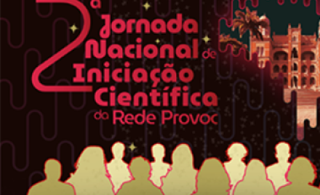 2a Jornada Nacional de Iniciação Científica da Rede Provoc