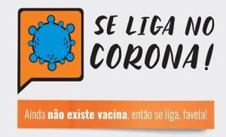 Se liga no Corona! Se liga no Corona!