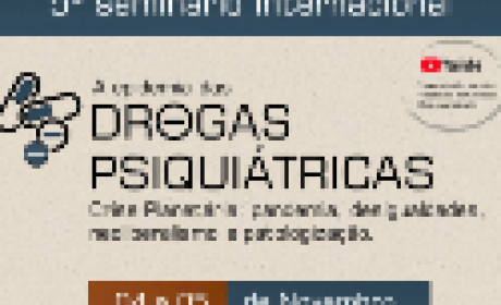 5º Seminário Internacional A Epidemia das Drogas Psiquiátricas