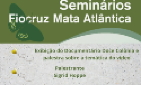 Imagem: Fiocruz Mata Atlântica Seminários Fiocruz Mata Atlântica