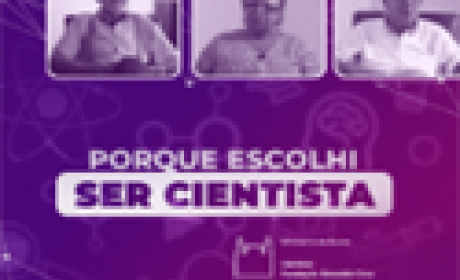 Imagem: Fiocruz Pernambuco Por que escolhi ser cientista