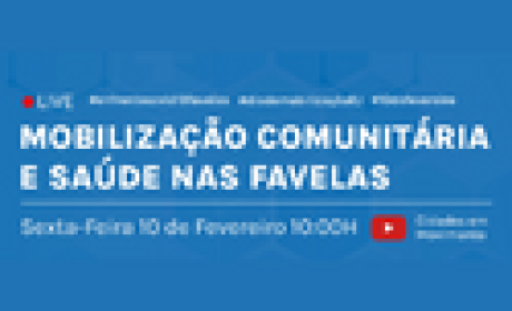 Mobilização comunitária e saúde nas favelas Mobilização comunitária e saúde nas favelas