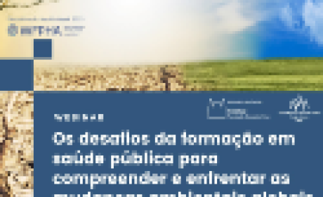 Imagem: Ensp Os desafios da formação em saúde pública para compreender e enfrentar as mudanças ambientais globais