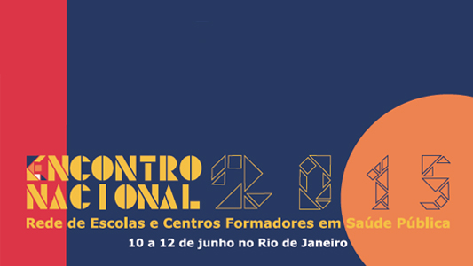 Encontro Nacional da Rede de Escolas e Centros Formadores em Saúde Pública