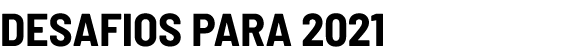 Desafios para 2021 