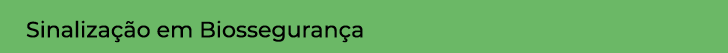 Sinalização em Biossegurança